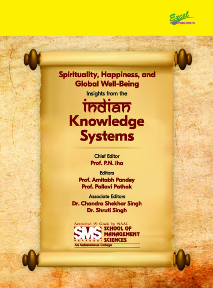Spirituality, Happiness, and Global Well-being: Insights from the Indian Knowledge Systems