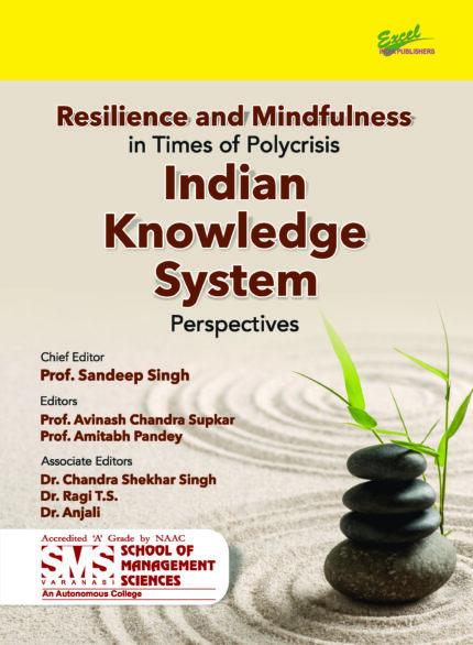 Resilience and Mindfulness in Times of Polycrisis: Indian Knowledge System Perspectives