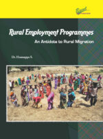 Rural Employment Programmes: An Antidote to Rural Migration (Edition1)