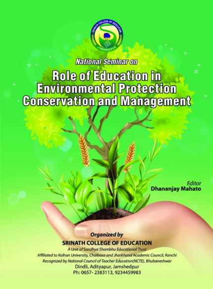 Role of Education in Environmental Protection, Conservation and Management (Edition1)