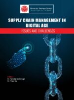 Supply Chain Management in the Digital Age: Issues and Challenges (Edition1)