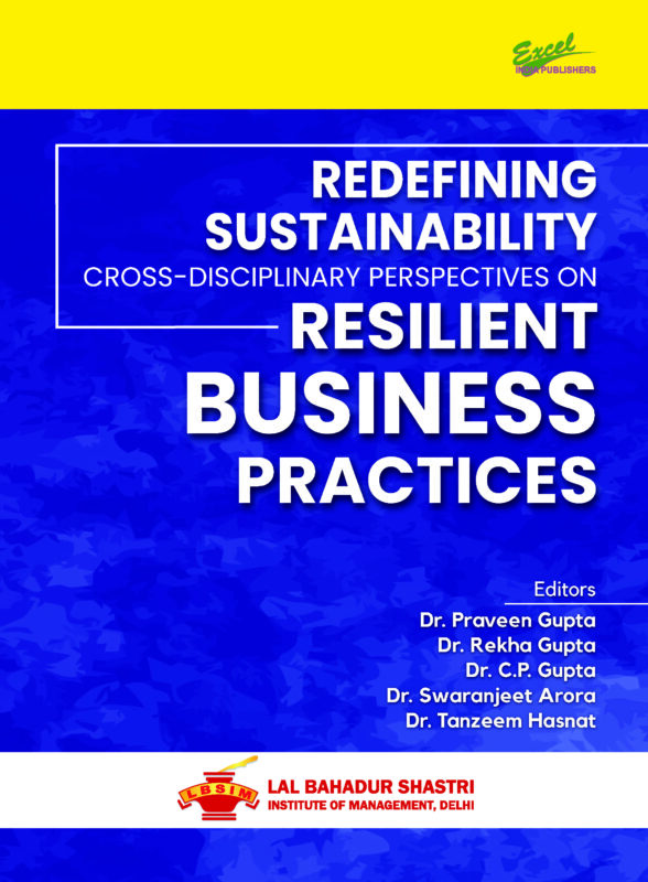 Redefining Sustainability: Cross-Disciplinary Perspectives on Resilient Business Practices