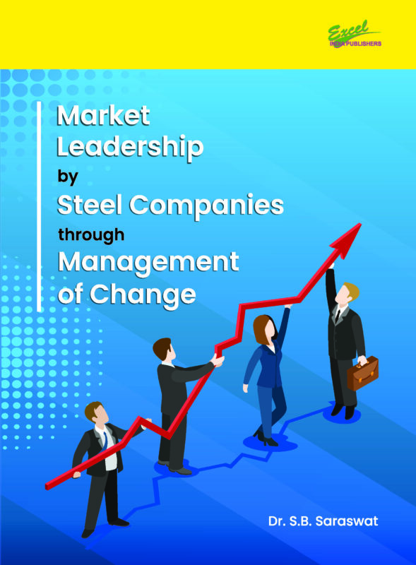 Market Leadership by Steel Companies through Management of Change