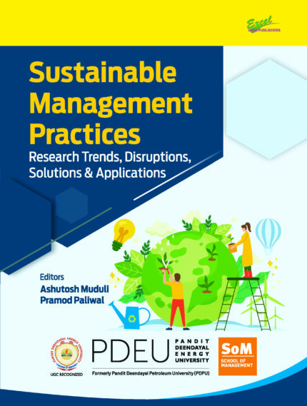 Sustainable Management Practices: Research Trends, Disruptions, Solutions & Applications