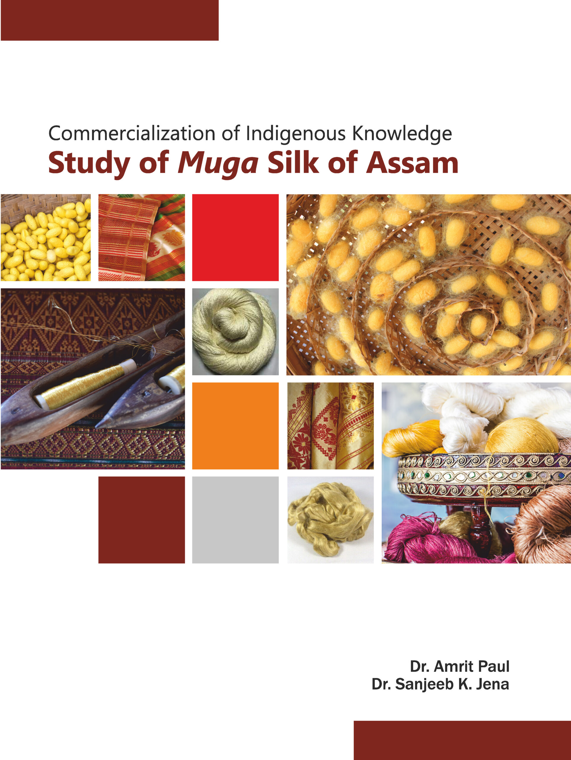 978-93-91355-70-8__Front Commercialization of Indigenous Knowledge: Study of Muga Silk of Assam - Image 1