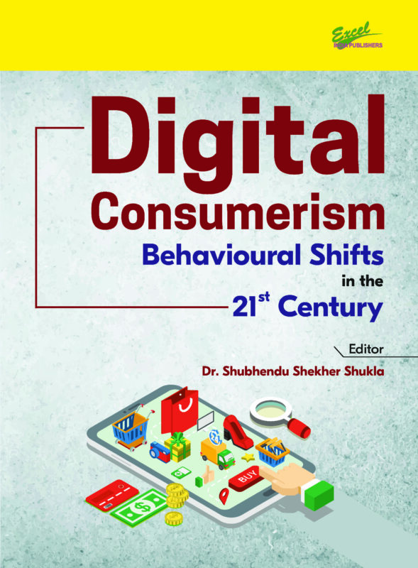 Digital Consumerism: Behavioural Shifts in the 21st Century