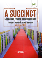 A SUCCINCT: Kaleidoscopic Voyage of Academic Excellence of Library and Information Science Department, University of Delhi - Image 2